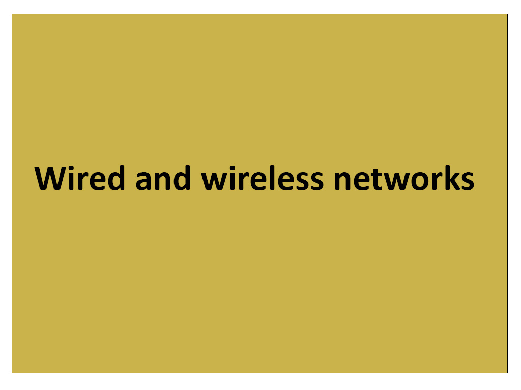 Wired and wireless networks 2
